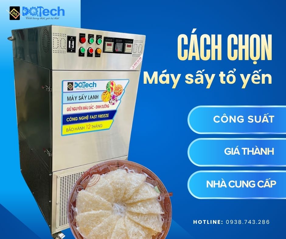 Cách chọn máy sấy tổ yến Cách chọn máy sấy tổ yến
