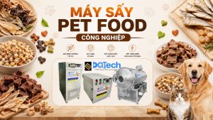Máy sấy pet food công nghiệp