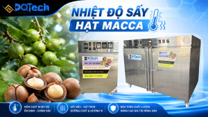 Nhiệt độ sấy hạt macca