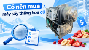 Có nên mua máy sấy thăng hoa cũ không?